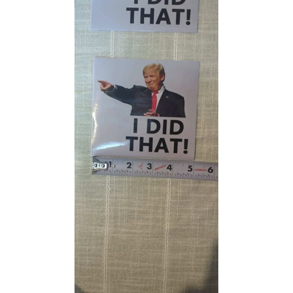 Donald Trump I Did That Stickers 10 Pack 5x5 Gas Pump Bumper Decals‎ Vinyl Bulk